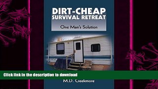 GET PDF  Dirt-Cheap Survival Retreat: One Man s Solution  BOOK ONLINE