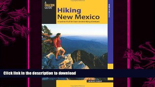 FAVORITE BOOK  Hiking New Mexico: A Guide To 95 Of The State s Greatest Hiking Adventures (State