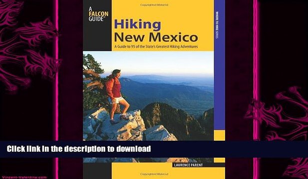 FAVORITE BOOK Hiking New Mexico: A Guide To 95 Of The State s Greatest Hiking Adventures (State