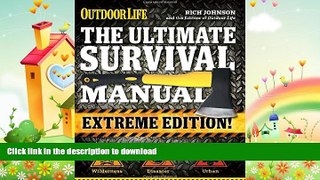 GET PDF  The Ultimate Survival Manual (Outdoor Life Extreme Edition)  PDF ONLINE