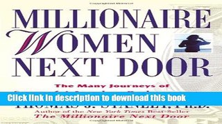 [Popular] Millionaire Women Next Door: The Many Journeys of Successful American Businesswomen