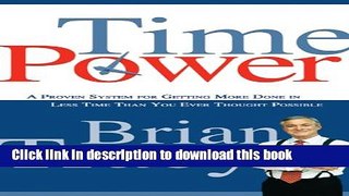 [Popular] Time Power: A Proven System for Getting More Done in Less Time Than You Ever Thought