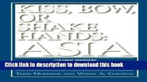 [Popular] Kiss, Bow, Or Shake Hands Asia: How to Do Business in 13 Asian Countries Kindle Collection