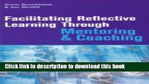 [Download] Facilitating Reflective Learning through Mentoring and Coaching Kindle Online