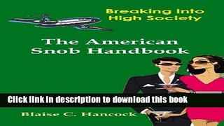 [Popular] Breaking Into High Society, The American Snob Handbook Kindle Free