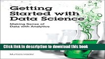 [Popular] Getting Started with Data Science: Making Sense of Data with Analytics Hardcover