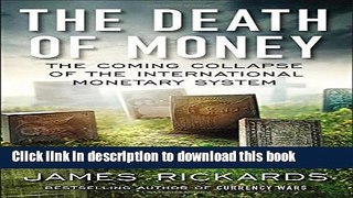[Popular] The Death of Money: The Coming Collapse of the International Monetary System Hardcover