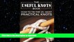 READ  The Useful Knots Book: How to Tie the 25+ Most Practical Knots (Escape, Evasion and