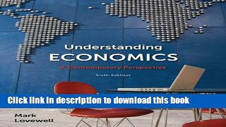 [Popular] Understanding Economics: A Contemporary Perspective, Sixth Edition Paperback Free