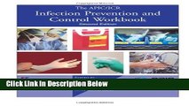Books The APIC/JCR Infection Prevention and Control Workbook, Second Edition (APIC/JCAHO Inf