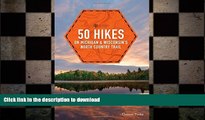 READ BOOK  50 Hikes on Michigan   Wisconsin s North Country Trail (Explorer s 50 Hikes) FULL