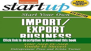 [Popular] Start Your Own Import/Export Business: Your Step-By-Step Guide to Success Hardcover Online