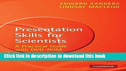 [Download] Presentation Skills for Scientists with DVD-ROM: A Practical Guide Hardcover Collection