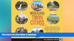 FAVORITE BOOK  Walking Twin Cities: 34 Tours Exploring Historic Neighborhoods, Lakeside Parks,