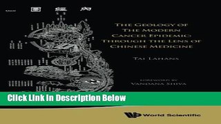Ebook The Geology of the Modern Cancer Epidemic: Through the Lens of Chinese Medicine Full Online