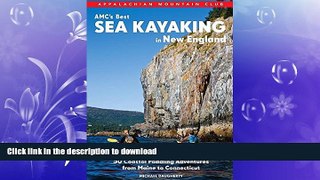READ  AMC s Best Sea Kayaking in New England: 50 Coastal Paddling Adventures from Maine to