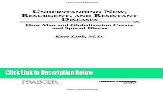 Books Understanding New, Resurgent, and Resistant Diseases: How Man and Globalization Create and