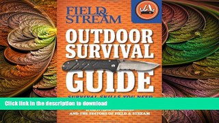 FAVORITE BOOK  Field   Stream Outdoor Survival Guide: Survival Skills You Need (Field   Stream