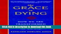 [Download] The Grace in Dying: How We Are Transformed Spiritually as We Die Paperback Online