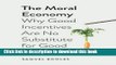 [Popular] The Moral Economy: Why Good Incentives Are No Substitute for Good Citizens Kindle Free