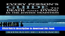 [Download] Every Person s Guide to Death and Dying in the Jewish Tradition Paperback Free