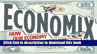 [Popular] Economix: How Our Economy Works (and Doesn t Work),  in Words and Pictures Hardcover Free