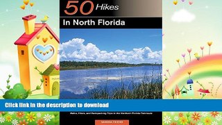 READ  50 Hikes in North Florida: Walks, Hikes, and Backpacking Trips in the Northern Florida