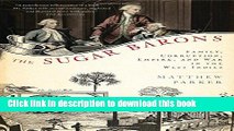 [Popular] The Sugar Barons: Family, Corruption, Empire, and War in the West Indies Hardcover Online