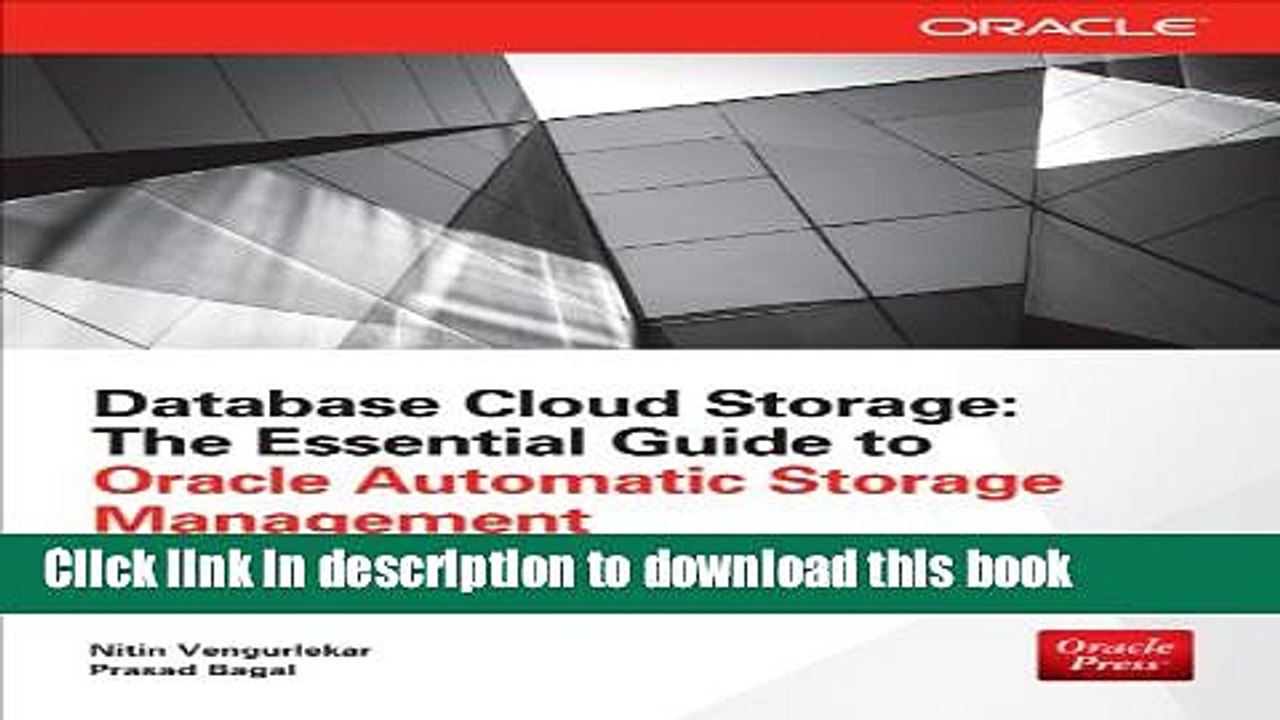 [Download] Database Cloud Storage: The Essential Guide to Oracle Automatic Storage Management