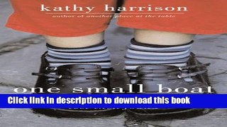 [Popular Books] One Small Boat: The Story of a Little Girl, Lost Then Found Free Online