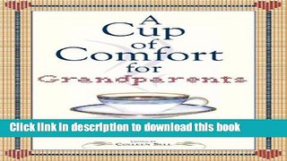 [Popular Books] A Cup of Comfort for Grandparents: Stories That Celebrate a Very Special
