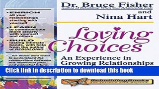 [Popular Books] Loving Choices: An Experience in Growing Relationships, Revised Second Edition