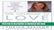 [Popular Books] The Courage to Love Again: Creating Happy, Healthy Relationships After Divorce