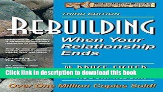[Popular Books] Rebuilding: When Your Relationship Ends, 3rd Edition (Rebuilding Books; For