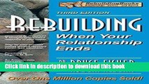 [Popular Books] Rebuilding: When Your Relationship Ends, 3rd Edition (Rebuilding Books; For