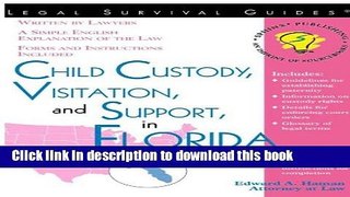 [Popular Books] Child Custody, Visitation, and Support in Florida (Child Custody, Visitation