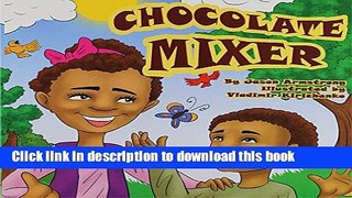 [Popular Books] Chocolate Mixer Full Online