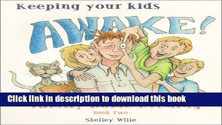 [Popular Books] Keeping Your Kids Awake! during Family Home Evening--Book Two Full Online