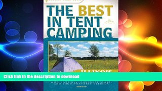 FAVORITE BOOK  The Best in Tent Camping: Illinois: A Guide for Car Campers Who Hate RVs, Concrete
