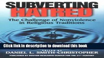 [Popular Books] Subverting Hatred: The Challenge of Nonviolence in Religious Traditions Full Online
