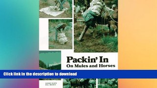 READ BOOK  Packin  in on Mules and Horses FULL ONLINE