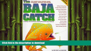 FAVORITE BOOK  The Baja Catch: A Fishing, Travel   Remote Camping Manual for Baja California (3rd