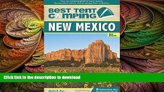 READ BOOK  Best Tent Camping: New Mexico: Your Car-Camping Guide to Scenic Beauty, the Sounds of