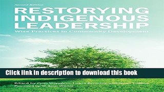 [Popular] Restorying Indigenous Leadership: Wise Practices in Community Development Hardcover Free