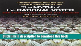 [Popular] The Myth of the Rational Voter: Why Democracies Choose Bad Policies Kindle Collection