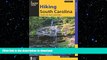 FAVORITE BOOK  Hiking South Carolina: A Guide To The State s Greatest Hikes (State Hiking Guides