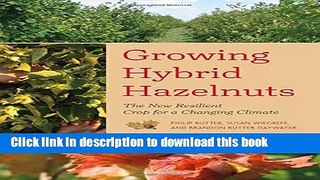 [Popular] Growing Hybrid Hazelnuts: The New Resilient Crop for a Changing Climate Kindle Collection