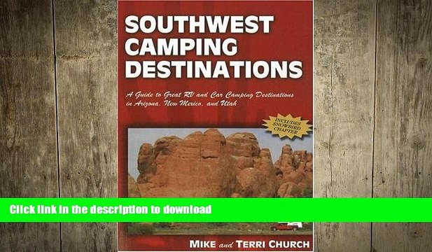 READ BOOK Southwest Camping Destinations: A Guide to Great RV and Car Camping Destinations in