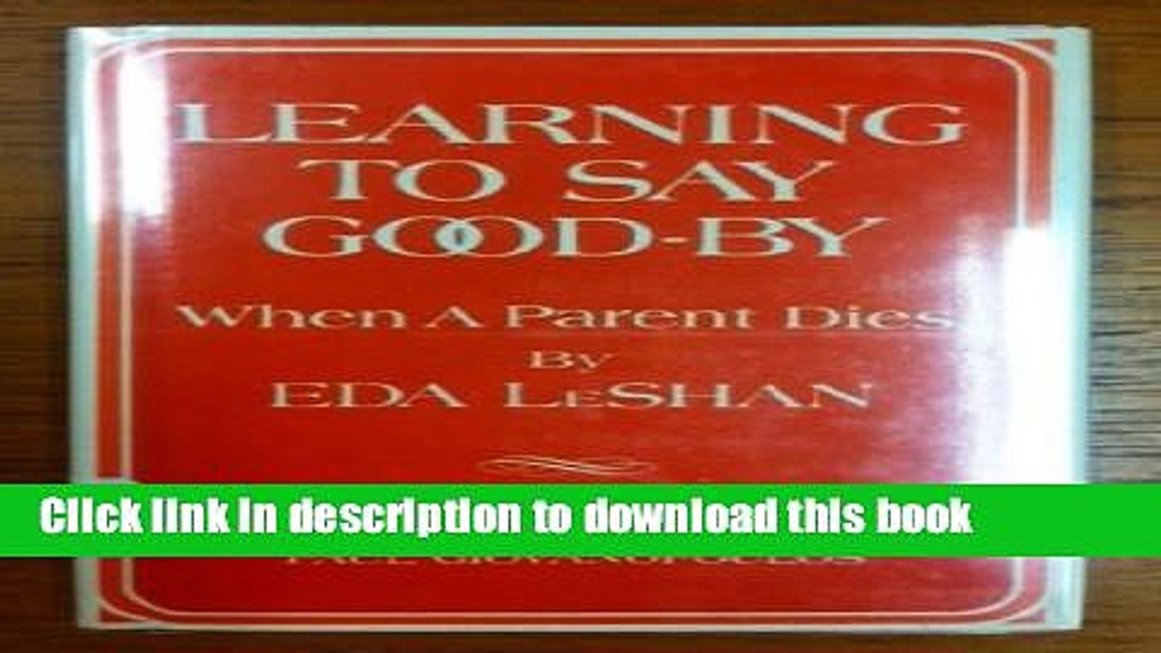[Download] Learning to Say Good-By: When a Parent Dies Kindle Free