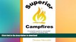 FAVORITE BOOK  Superior Campfires: A complete guide to succesful campfires including skits,
